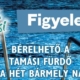 Bérelhető a Tamási Fürdő